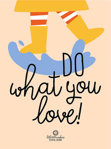Playful Edition - Poster "Do what you love" 30x40cm