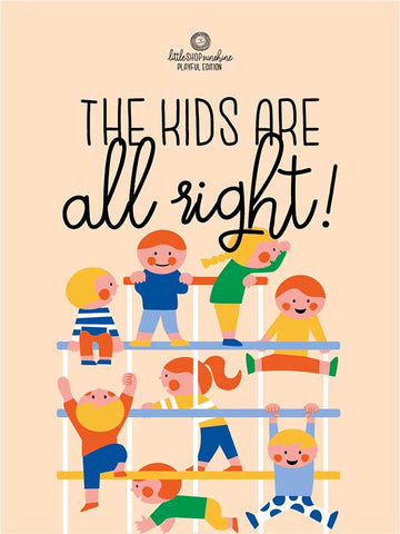 Playful Edition - Poster "Kids are all right" 30x40cm