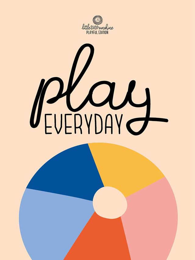 Playful Edition - Poster "Play everyday" 30x40cm