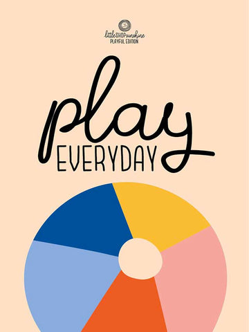 Playful Edition - Poster "Play everyday" 30x40cm